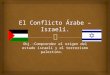 El Conflicto Árabe – Israelí