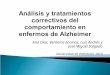 Análisis  y  tratamientos correctivos del  comportamiento en  enfermos de Alzheimer