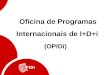 Oficina de Programas Internacionais de I+D+i                   (OPIDi)