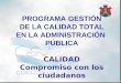 PROGRAMA GESTIÓN DE LA CALIDAD TOTAL EN LA ADMINISTRACIÓN  PÚBLICA