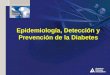 Epidemiología, Detección y Prevención de la Diabetes