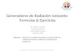 Generadores de Radiación Ionizante  Formulas & Ejercicios