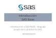 Introducción  SAS Base