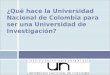 ¿Qué hace la Universidad Nacional de Colombia para ser una Universidad de Investigación?