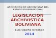 ASOCIACIÓN DE ARCHIVISTAS DEL ESTADO PLURINACIONAL LEGISLACION ARCHIVISTICA  BOLIVIANA