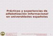 Prácticas y experiencias de  alfabetización informacional  en universidades españolas