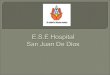 E.S.E Hospital  San Juan De Dios