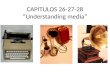 CAPITULOS 26-27-28 “ Understanding  media”