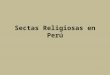 Sectas Religiosas en Perú