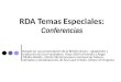 RDA Temas Especiales: Conferencias