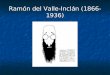 Ramón del Valle-Inclán (1866-1936)