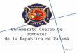 Benemérito Cuerpo de  Bomberos  de la República de Panamá