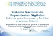 Sistema Nacional de Repositorios Digitales Políticas para Promover y Facilitar el Acceso Abierto