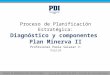 Proceso de Planificación Estratégica: Diagnóstico y componentes  Plan Minerva II