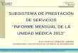 SUBSISTEMA DE PRESTACIÓN DE SERVICIOS “INFORME MENSUAL DE LA UNIDAD MÉDICA 2013”