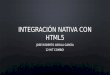 Integración nativa con html5