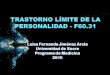 TRASTORNO LÍMITE DE LA PERSONALIDAD - F60.31