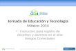 Jornada de Educación y Tecnología México 2014