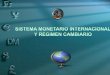 SISTEMA MONETARIO  INTERNACIONAL Y REGIMEN CAMBIARIO