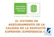 EL SISTEMA DE ASEGURAMIENTO DE LA CALIDAD DE LA EDUCACIÓN SUPERIOR: EXPERIENCIA UIS