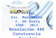 25 años Esc. Margarita C. de Geary -  2013 Resolución 445  Convivencia Escolar