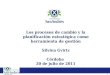 Los procesos de cambio y la planificación estratégica como herramienta de gestión Silvina Gvirtz