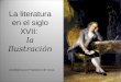 La literatura en el siglo XVII:  la Ilustración