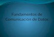 Fundamentos de Comunicación de Datos