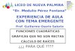 LICEO DE NUEVA PALMIRA  “Dr. Medulio Pérez Fontana” EXPERIENCIA DE AULA CON TEMA EMERGENTE
