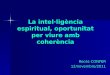 La intel·ligència espiritual, oportunitat per viure amb coherència
