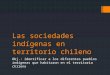 Las sociedades indígenas en territorio chileno