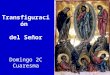 Transfiguración  del Señor Domingo 2C Cuaresma