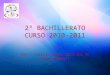2º BACHILLERATO CURSO 2010-2011