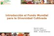 Introducción al Fondo Mundial para la Diversidad Cultivada