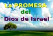 La PROMESA del  “ Dios de Israel ”