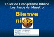 Taller de Evangelismo Bíblico Los Pasos del Maestro