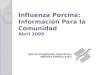 Influenza Porcina: Información Para la Comunidad  Abril 2009