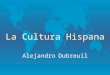 La Cultura Hispana
