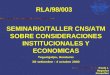 SEMINARIO/TALLER  CNS/ATM SOBRE CONSIDERACIONES INSTITUCIONALES Y ECONOMICAS Tegucigalpa, Honduras