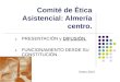 Comité de Ética Asistencial: Almería centro