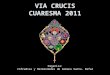 VIA CRUCIS CUARESMA 2011