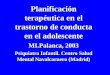 Planificación terapéutica en el  trastorno de conducta en el adolescente MI.Palanca, 2003