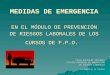 MEDIDAS DE EMERGENCIA EN EL MÓDULO DE PREVENCIÓN DE RIESGOS LABORALES DE LOS CURSOS DE F.P.O