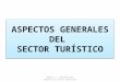 ASPECTOS GENERALES DEL  SECTOR TURÍSTICO