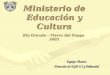 Ministerio de Educación y Cultura Río Grande – Tierra del Fuego  2005