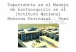 Experiencia en el Manejo de Gastrosquisis en el Instituto Nacional Materno Perinatal – Perú