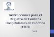 Instrucciones para el Registro de Comités Hospitalarios de Bioética (CHB) 2013