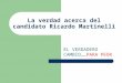 La verdad acerca del candidato Ricardo Martinelli
