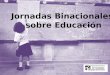 Jornadas Binacionales  sobre Educación