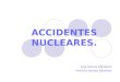 ACCIDENTES NUCLEARES
